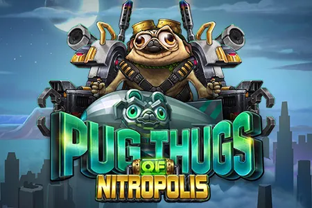 Pug Thugs of Nitropolis